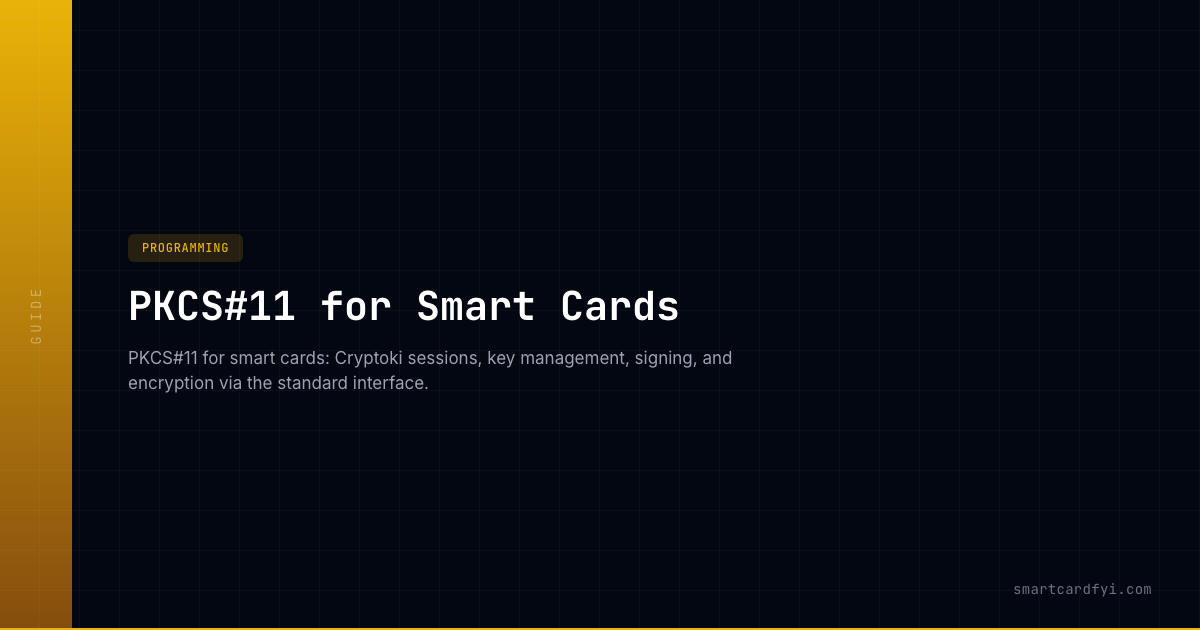 PKCS#11 for Smart Cards — SmartCardFYI